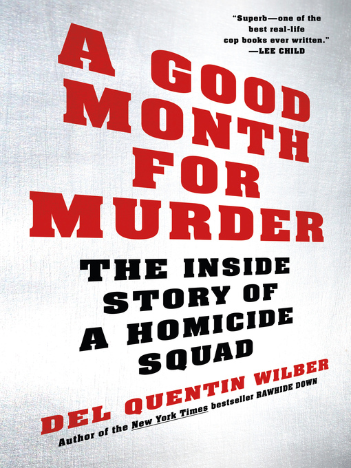 Title details for A Good Month for Murder by Del Quentin Wilber - Available